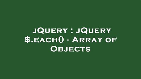 jquery $.each() for objects .